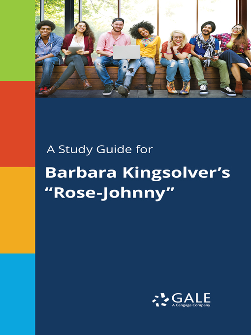 Title details for A Study Guide for Barbara Kingsolver's "Rose-Johnny" by Gale, Cengage Learning - Wait list